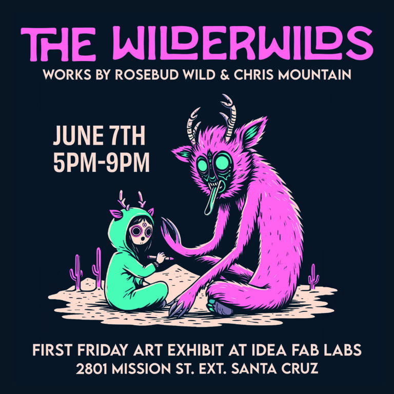 First Friday – The WilderWilds ft. The Works of Rosebud Wild and Chris Mountain